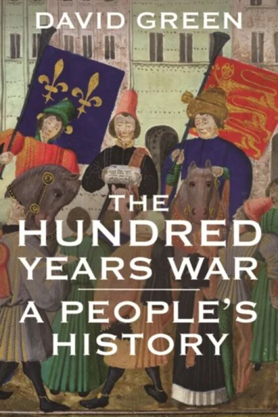 The Hundred Years War av David Green