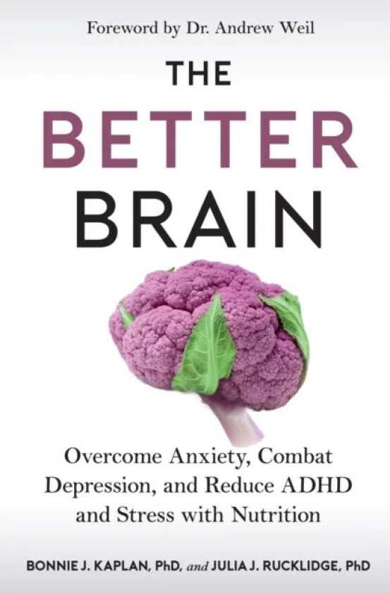 The Better Brain av Bonnie J. Kaplan, Julia J. Rucklidge