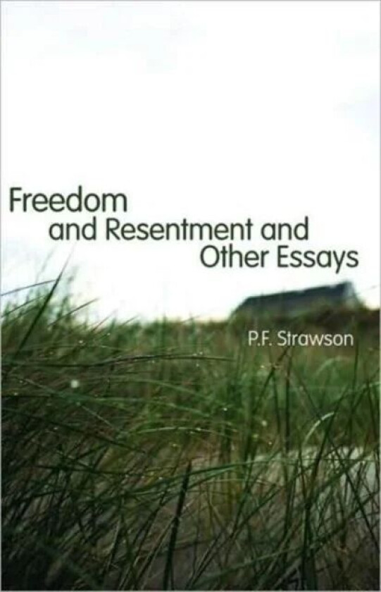 Freedom and Resentment and Other Essays av P.F. Strawson