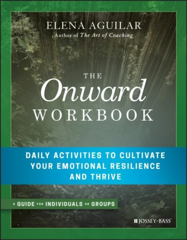 The Onward Workbook av Elena Aguilar