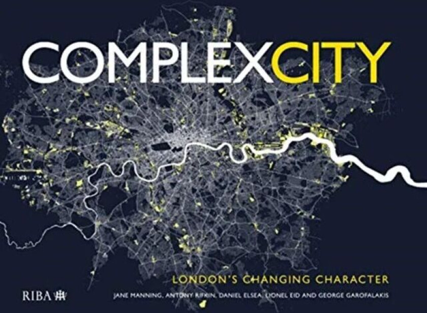 Complex City av Jane Manning, Antony Rifkin, Daniel Elsea, Lionel Eid, George (Allies and Morrison LLP (United Kingdom)) Garofalakis
