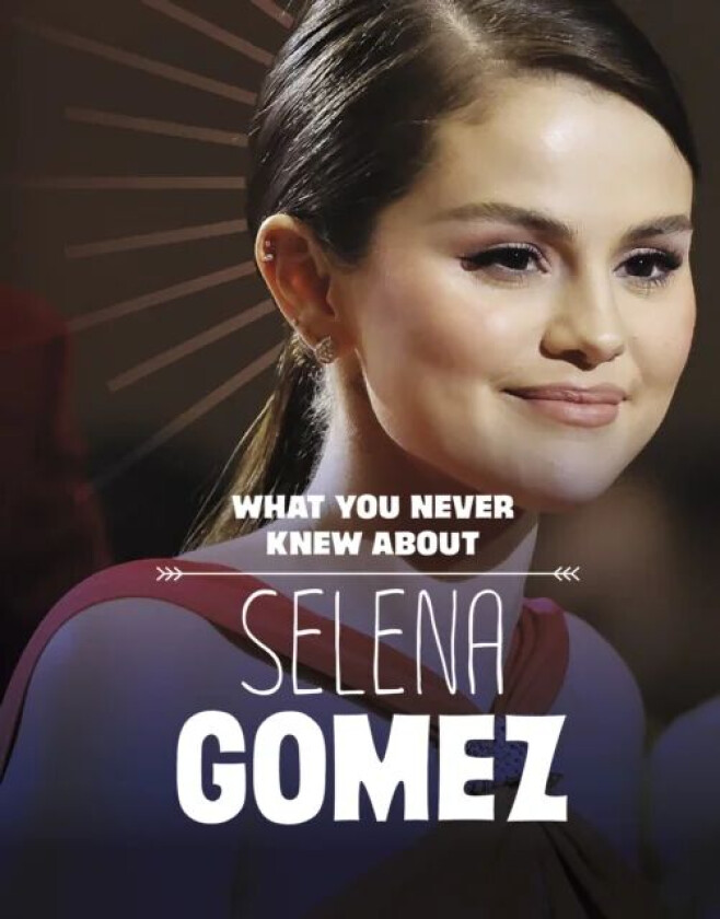 What You Never Knew About Selena Gomez av Dolores Andral