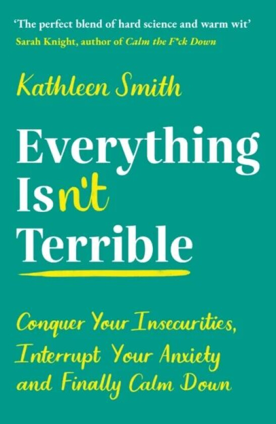Everything Isn¿t Terrible av Kathleen Smith