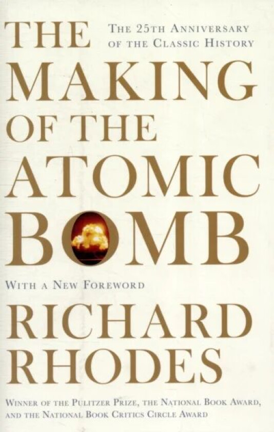 The Making Of The Atomic Bomb av Richard Rhodes