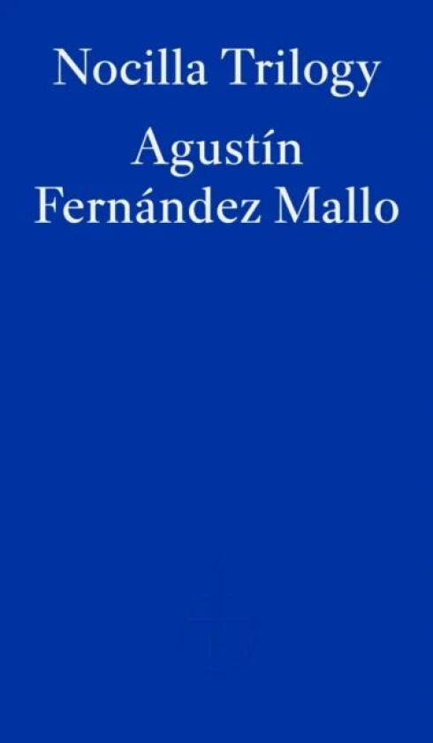 Nocilla Trilogy av Agustin Fernandez Mallo