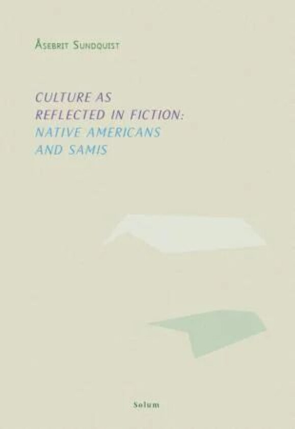 Culture as reflected in fiction av Åsebrit Sundquist