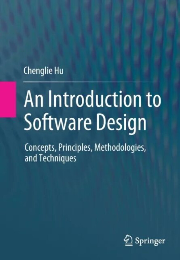 An Introduction to Software Design av Chenglie Hu