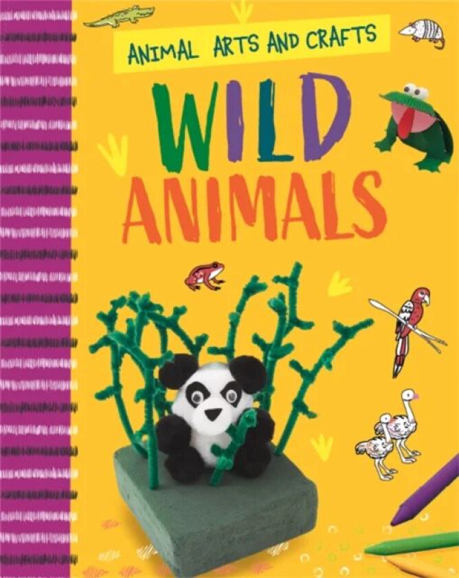 Animal Arts and Crafts: Wild Animals av Annalees Lim