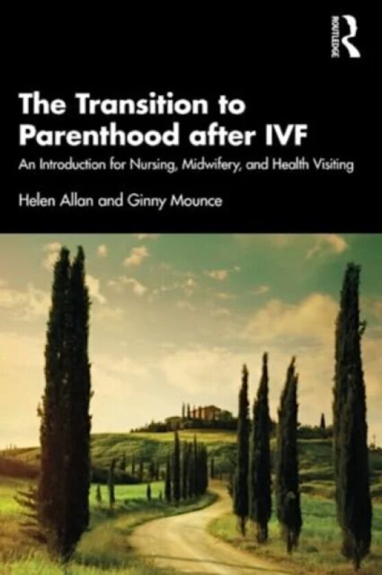 The Transition to Parenthood after IVF av Helen Allan, Ginny Mounce