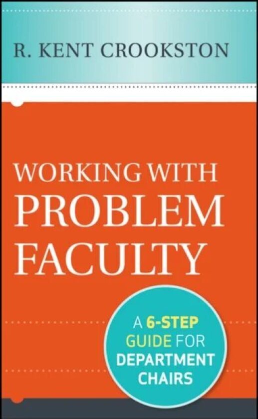 Working with Problem Faculty av R. Kent Crookston