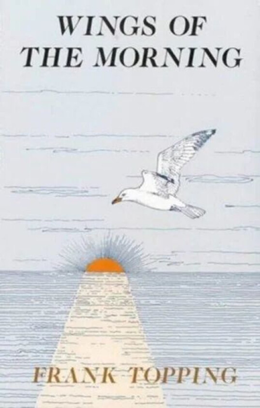 Wings of the Morning av Frank Topping