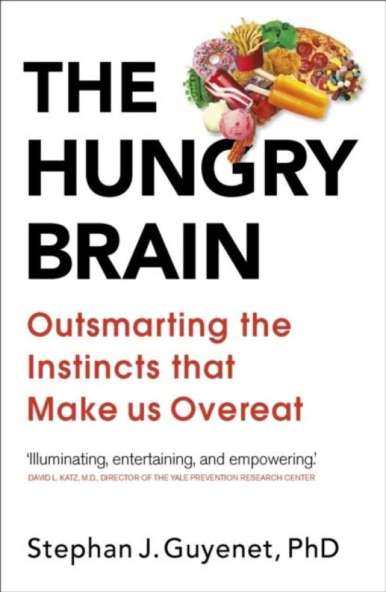 The Hungry Brain av Dr Stephan Guyenet