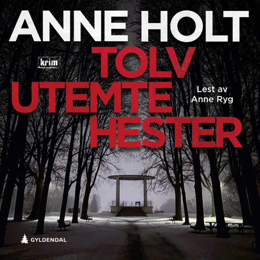 Tolv utemte hester av Anne Holt