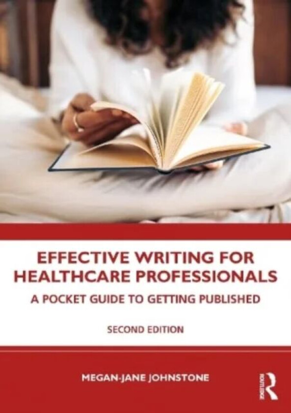 Effective Writing for Healthcare Professionals av Megan-Jane Johnstone