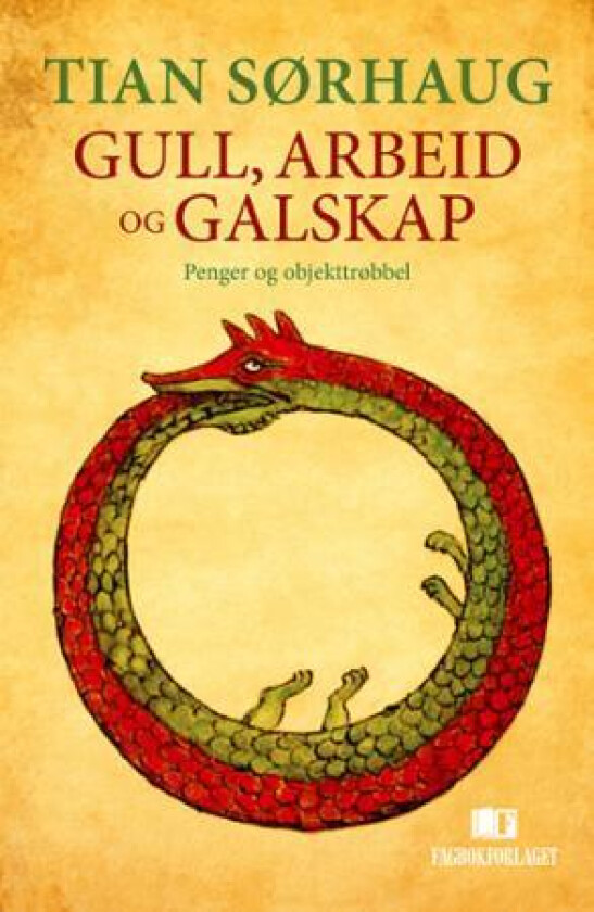 Gull, arbeid og galskap av Tian Sørhaug