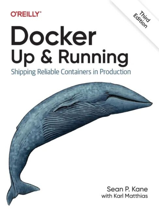 Docker - Up & Running av Sean P. Kane, Karl Matthias