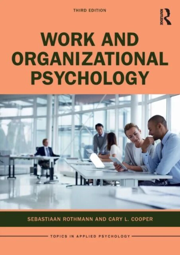Work and Organizational Psychology av Sebastiaan (North-West University Vanderbijlpark South Africa) Rothmann, Cary L. (Cary L. Cooper is the 50th Ann