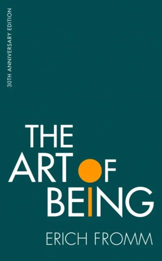 The Art of Being av Erich Fromm