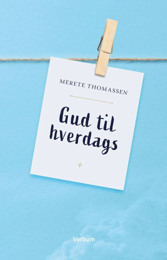 Gud til hverdags av Merete Thomassen