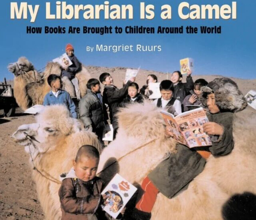 My Librarian is a Camel av Margriet Ruurs