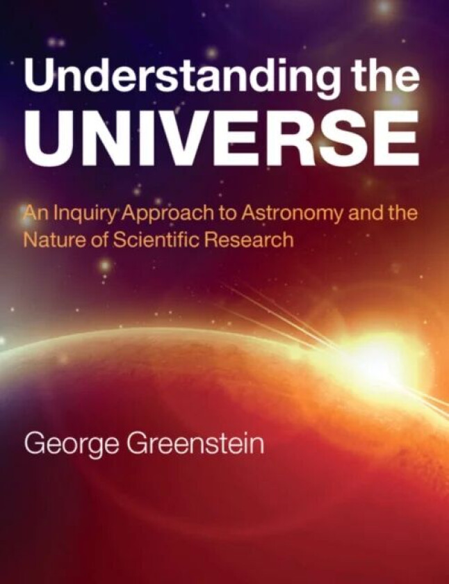Understanding the Universe av George (Amherst College Massachusetts) Greenstein