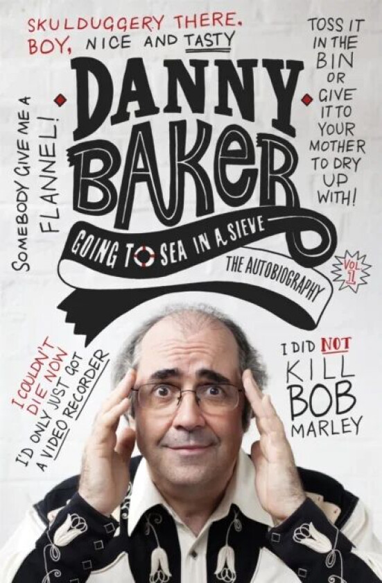 Going to Sea in a Sieve av Danny Baker