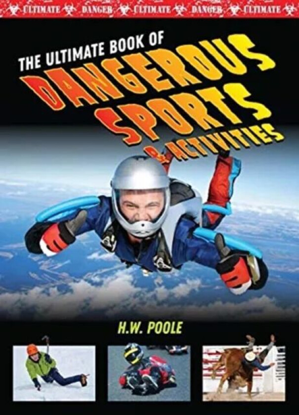 Ultimate Book of Dangerous Sports and Activities av H W Poole