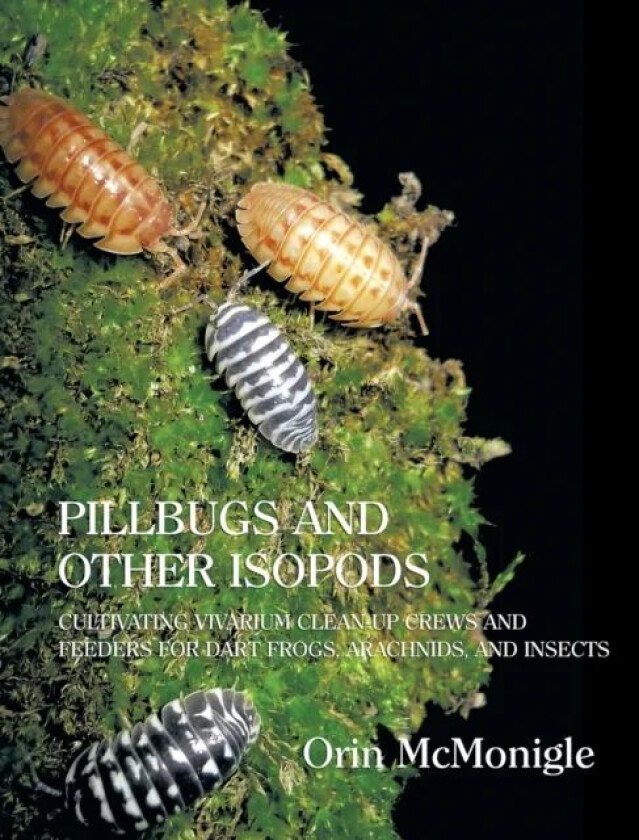 Pillbugs and Other Isopods av Orin McMonigle