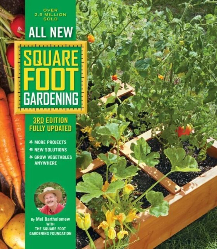 All New Square Foot Gardening, 3rd Edition, Fully Updated av Mel Bartholomew, Square Foot Gardening Foundation