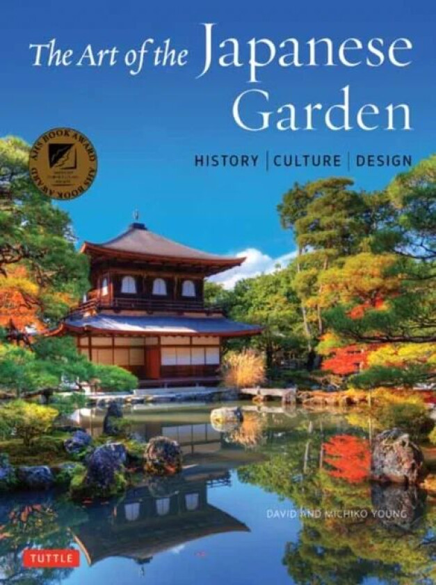 The Art of the Japanese Garden av David Young, Michiko Young