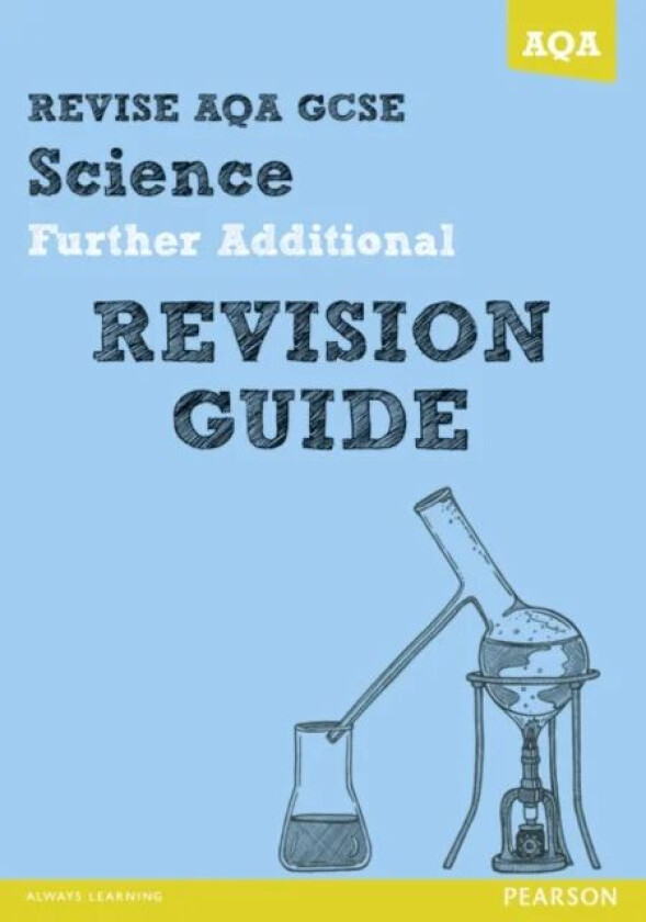 REVISE AQA: GCSE Further Additional Science A Revision Guide av Nigel Saunders, Susan Kearsey, Peter Ellis