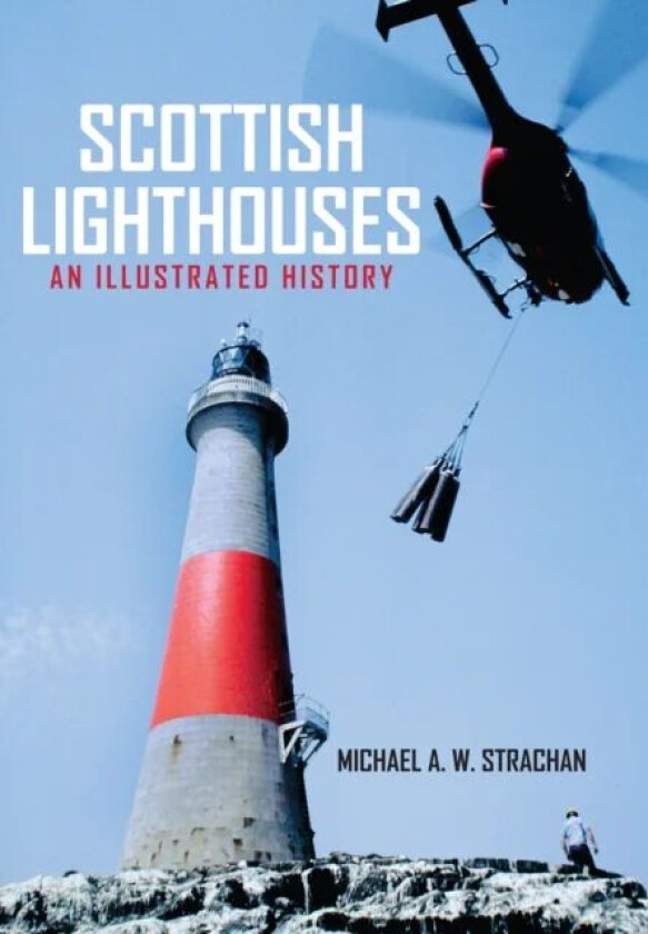 Scottish Lighthouses av Michael A. W. Strachan