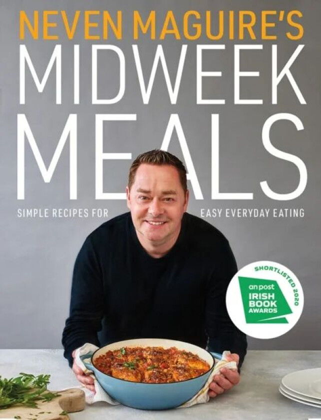Neven Maguire's Midweek Meals av Neven Maguire