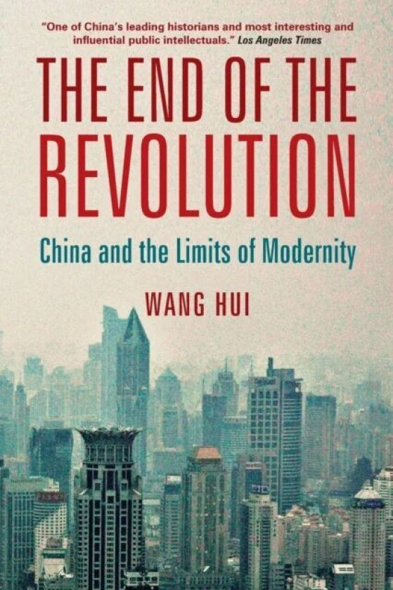 The End of the Revolution av Wang Hui