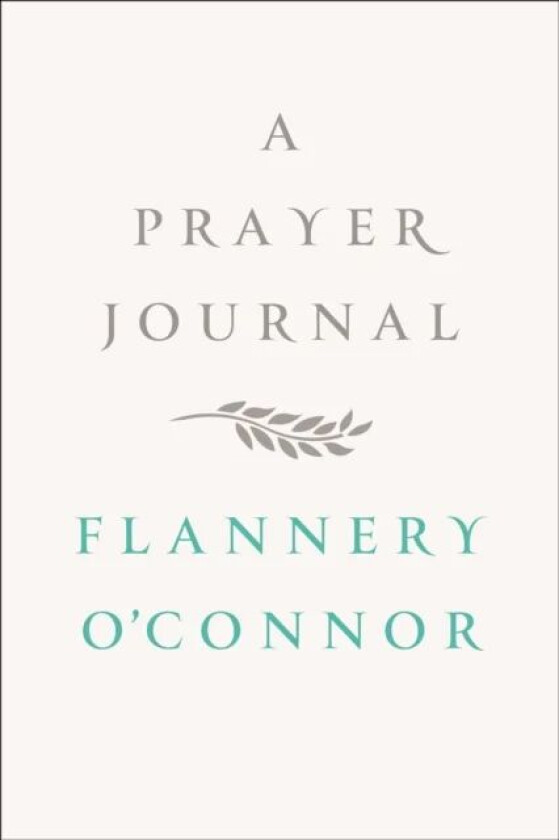 A Prayer Journal av Flannery O&#039;Connor