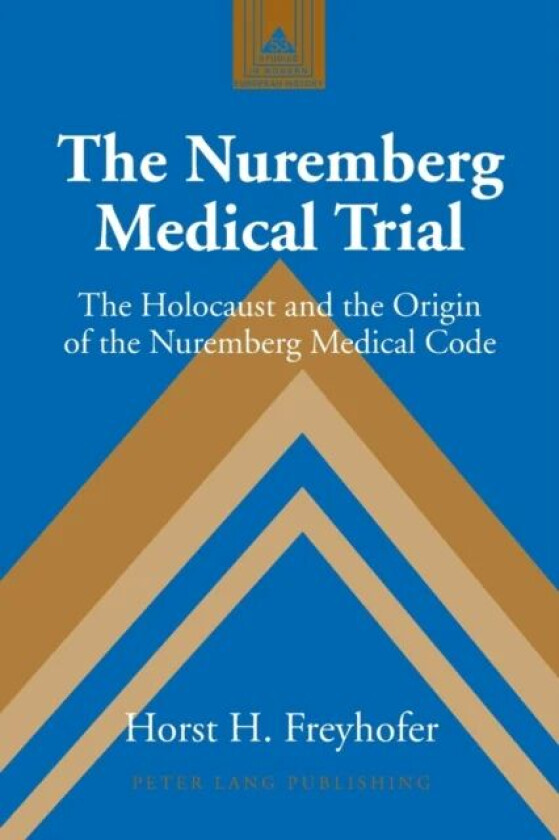 The Nuremberg Medical Trial av Horst H. Freyhofer
