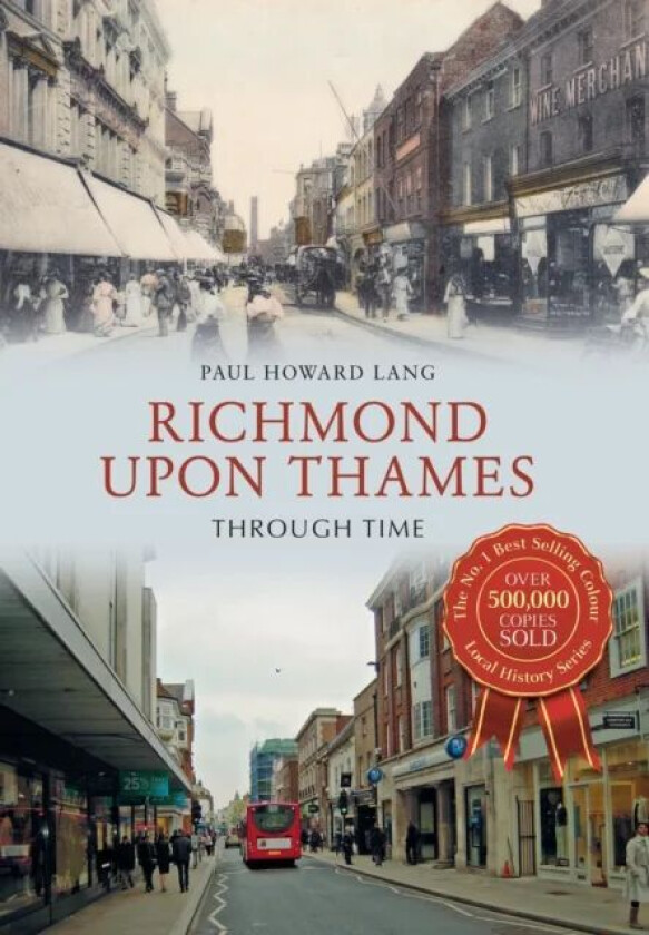 Richmond upon Thames Through Time av Paul Howard Lang