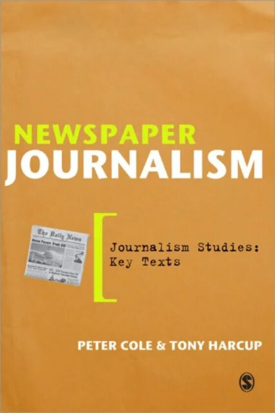 Newspaper Journalism av Peter Cole, Tony Harcup