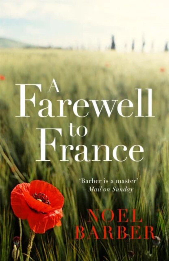 A Farewell to France av Noel Barber