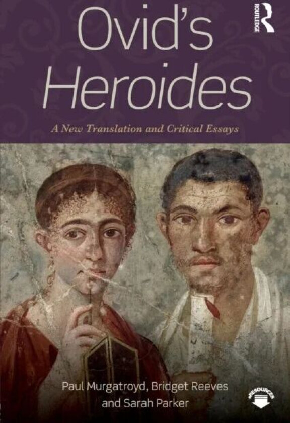 Ovid's Heroides av Paul Murgatroyd, Bridget Reeves, Sarah Parker