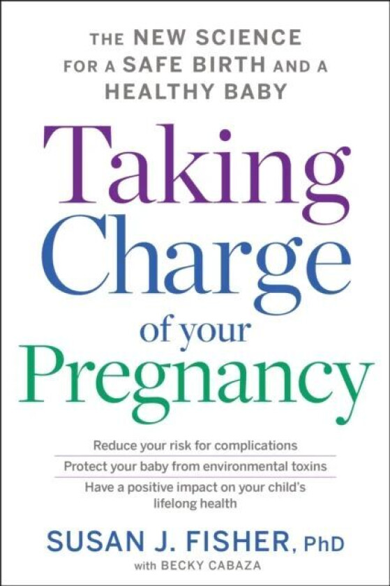 Taking Charge Of Your Pregnancy av Susan J. Fisher