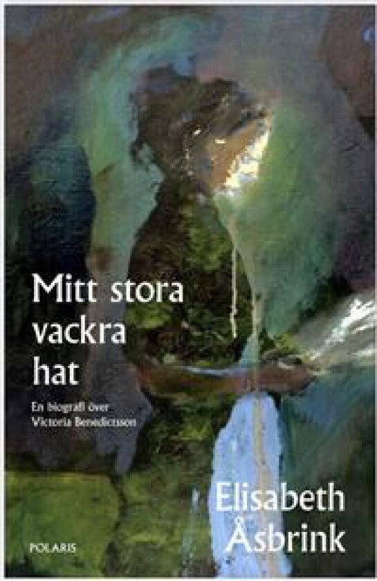 Mitt stora vackra hat av Elisabeth Åsbrink