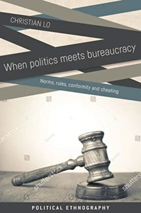When Politics Meets Bureaucracy av Christian Lo
