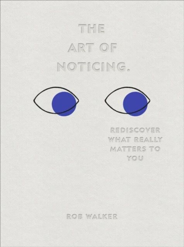 The Art of Noticing av Rob Walker