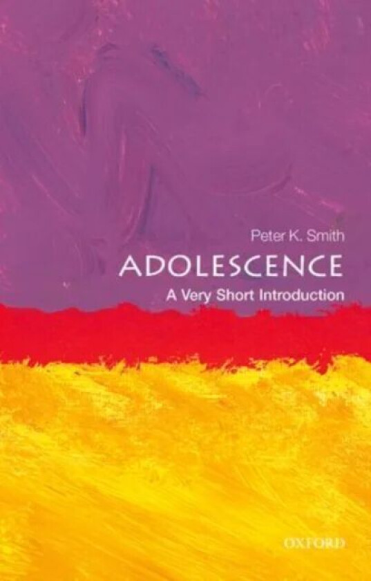 Adolescence: A Very Short Introduction av Peter K (Emeritus Professor Goldsmiths University of London) Smith