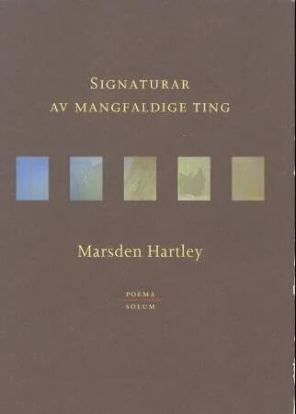 Signaturar av mangfaldige ting av Marsden Hartley