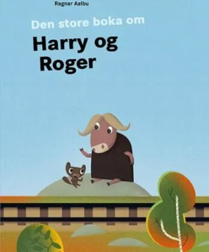 Den store boka om Harry og Roger av Ragnar Aalbu
