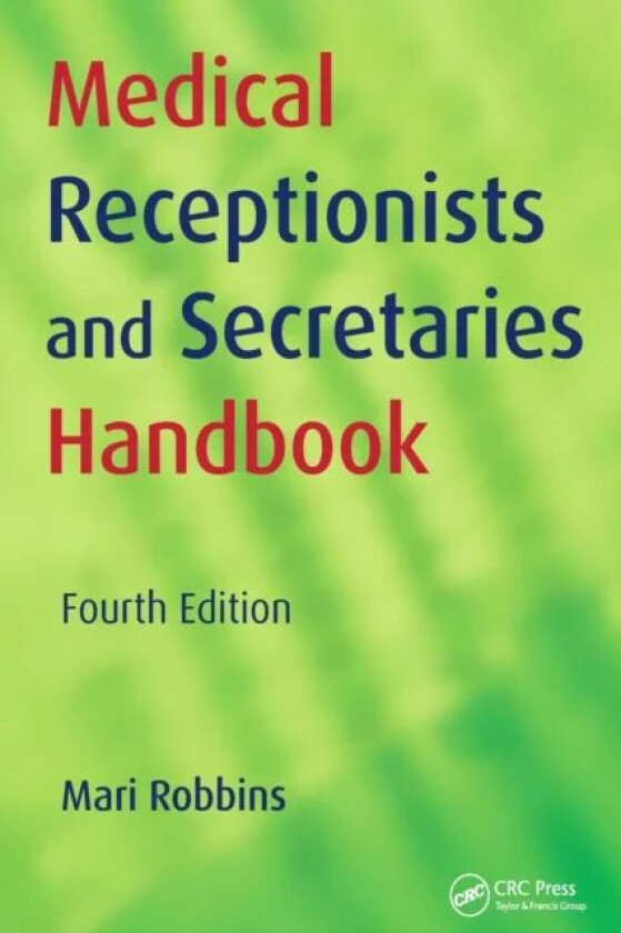 Medical Receptionists and Secretaries Handbook av Mari Robbins