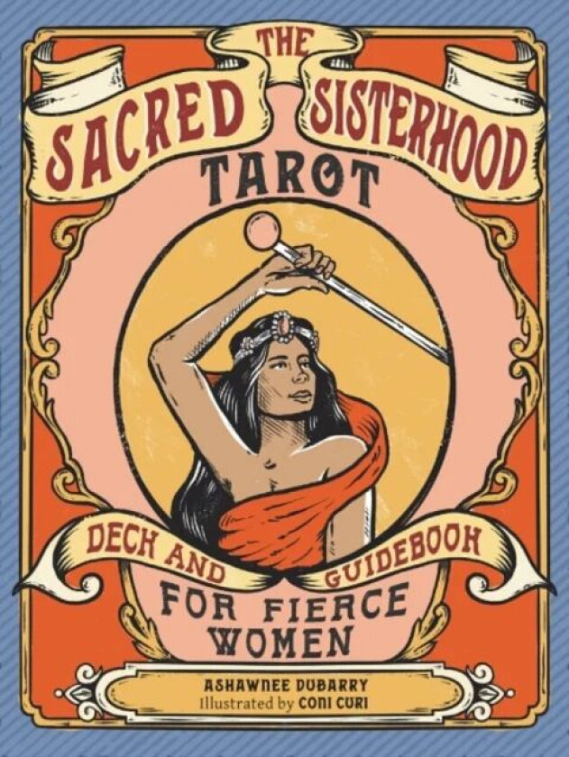 The Sacred Sisterhood Tarot av Ashawnee (Ashawnee DuBarry) DuBarry