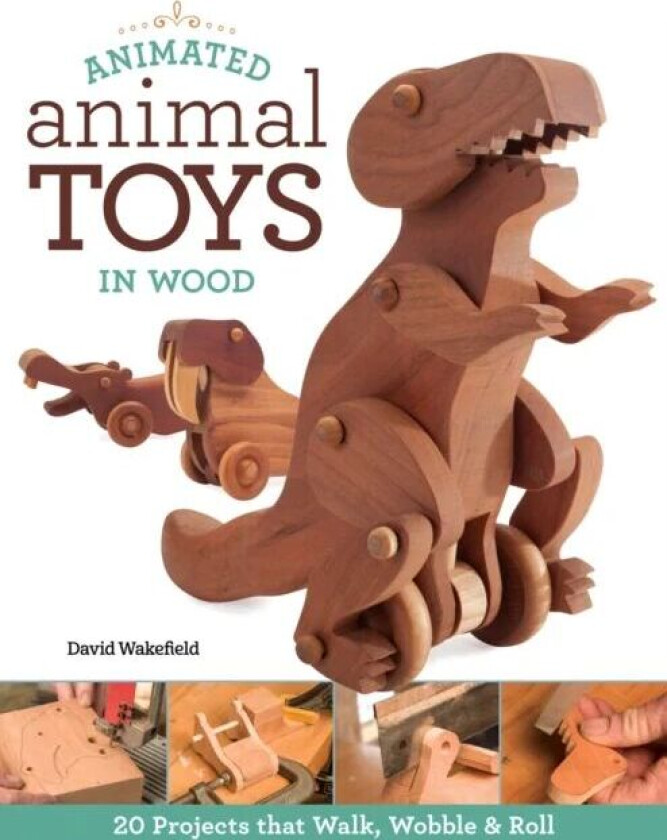 Animated Animal Toys in Wood av David Wakefield